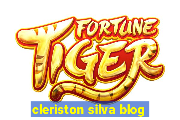 cleriston silva blog