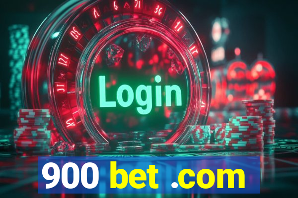 900 bet .com
