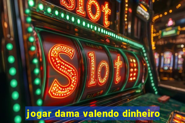 jogar dama valendo dinheiro