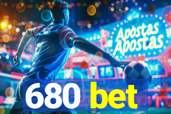 680 bet