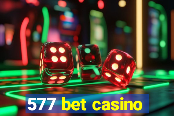 577 bet casino