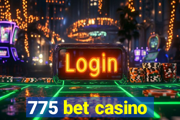 775 bet casino