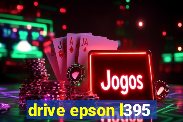 drive epson l395