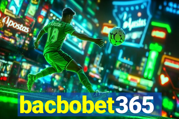 bacbobet365