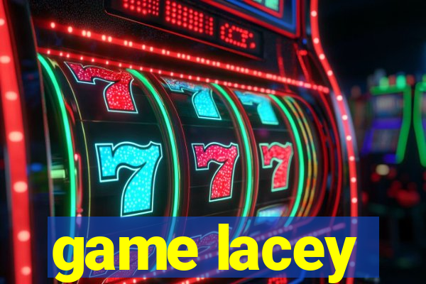 game lacey