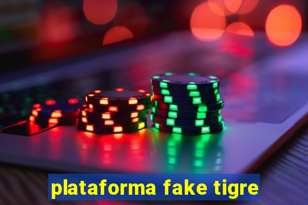plataforma fake tigre