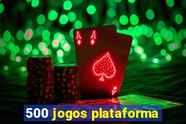 500 jogos plataforma