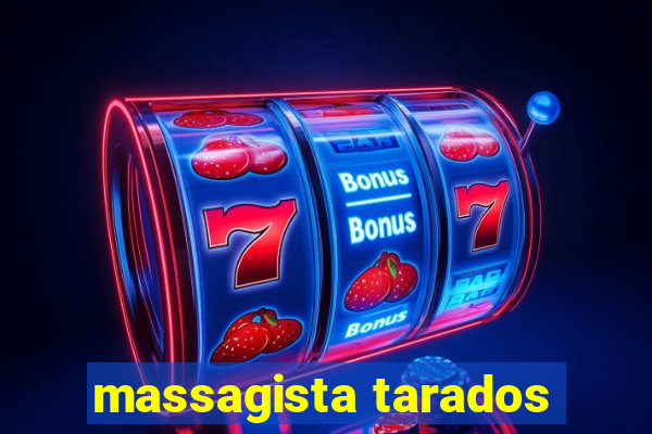 massagista tarados