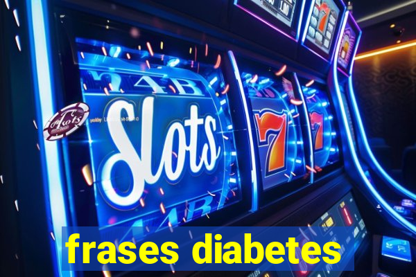 frases diabetes