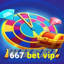 667 bet vip