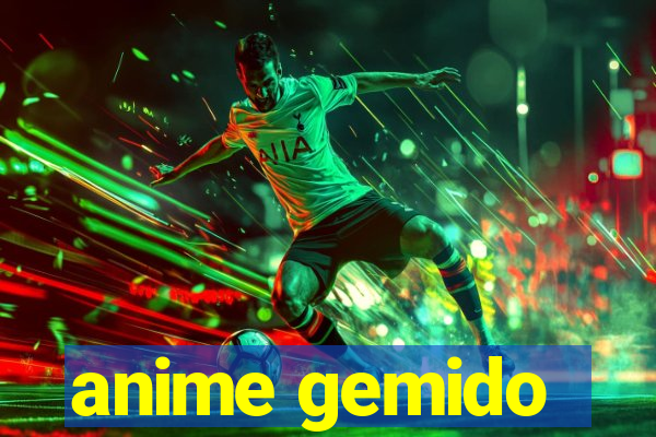 anime gemido