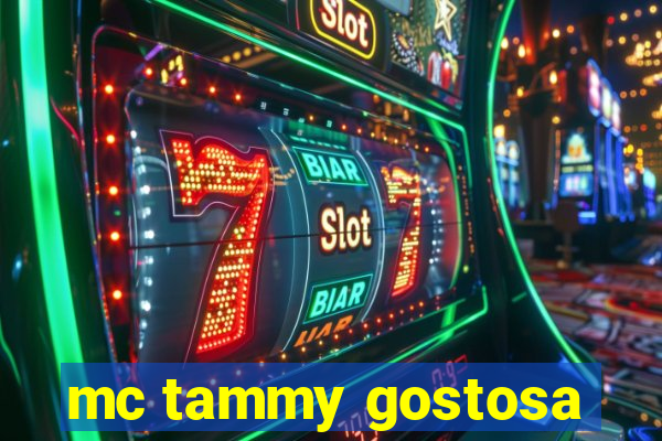 mc tammy gostosa