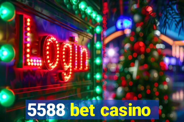 5588 bet casino