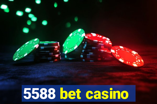 5588 bet casino