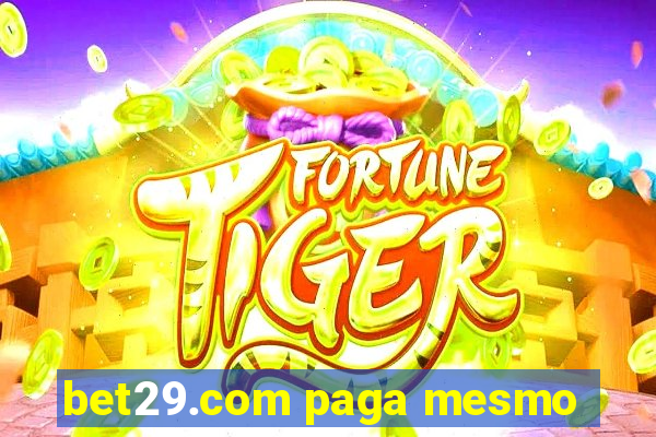bet29.com paga mesmo