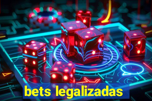 bets legalizadas