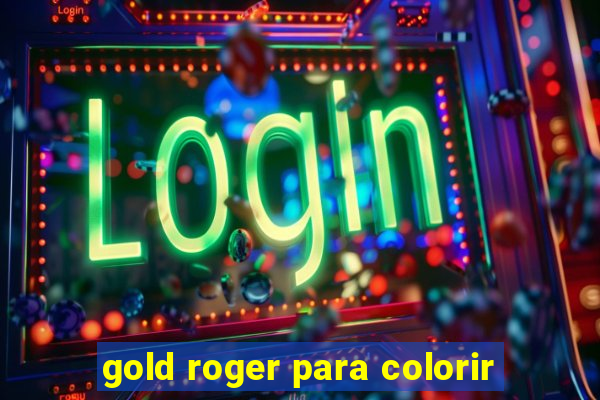 gold roger para colorir