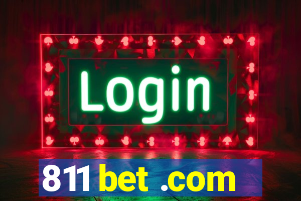 811 bet .com