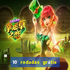 10 rodadas grátis fortune tiger
