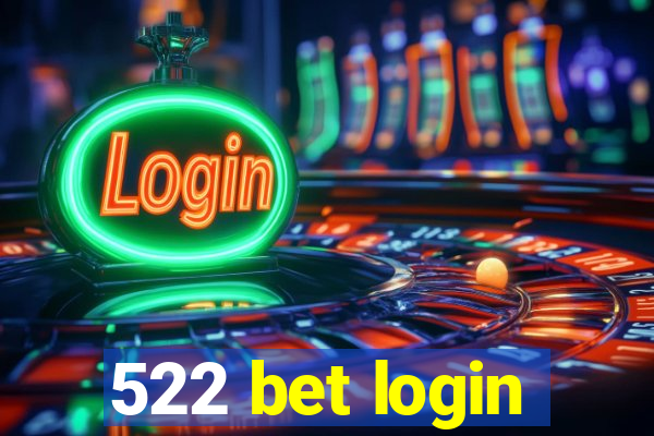 522 bet login