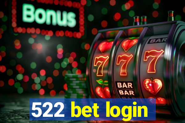 522 bet login