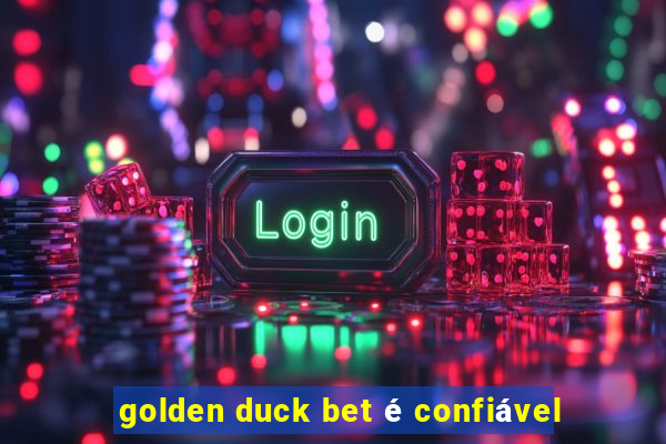 golden duck bet é confiável