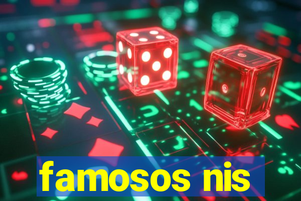 famosos nis