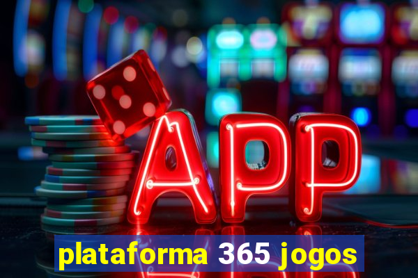 plataforma 365 jogos