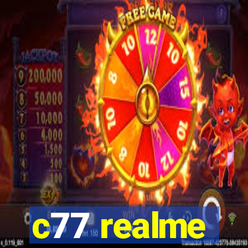 c77 realme