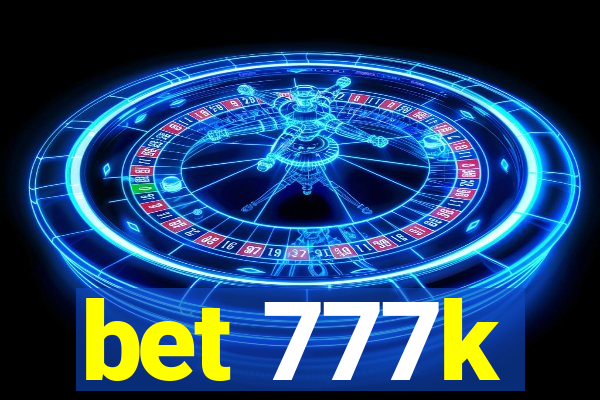 bet 777k