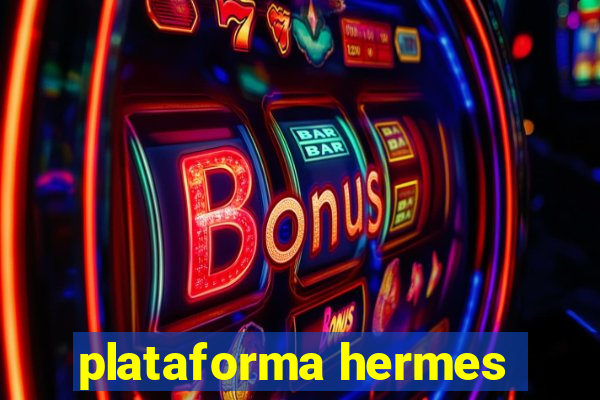 plataforma hermes
