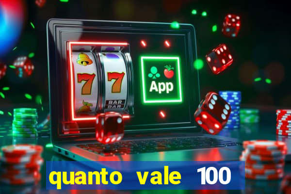 quanto vale 100 pesos em real