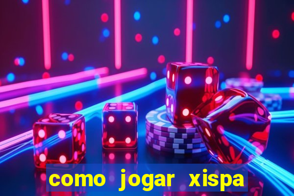 como jogar xispa no jogo do bicho