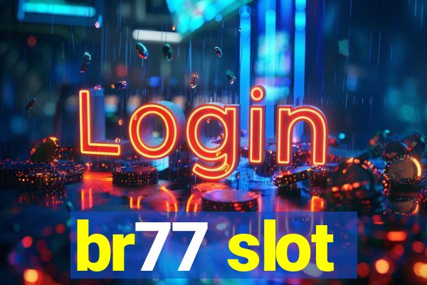 br77 slot