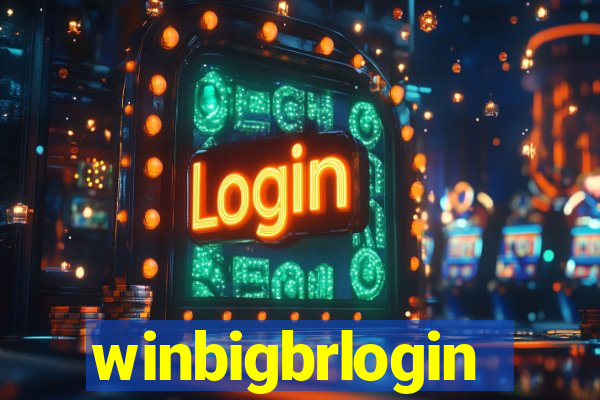 winbigbrlogin