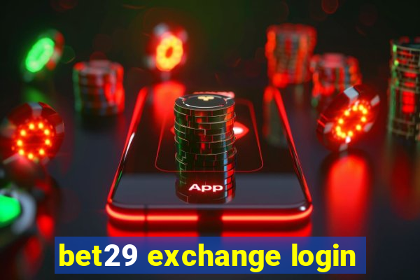 bet29 exchange login