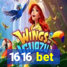1616 bet