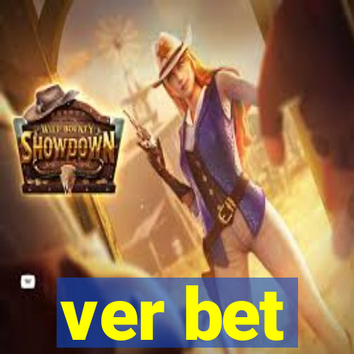 ver bet