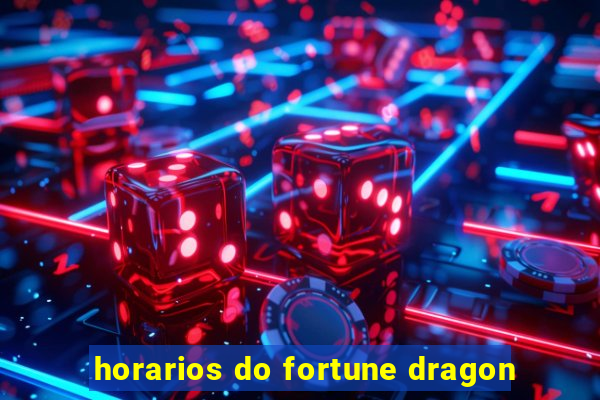 horarios do fortune dragon