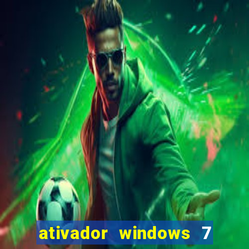 ativador windows 7 ultimate 64 bits download