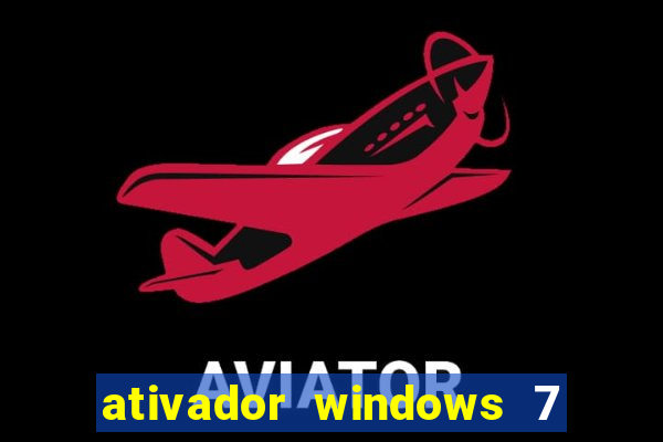 ativador windows 7 ultimate 64 bits download