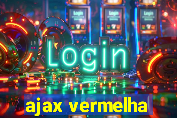 ajax vermelha