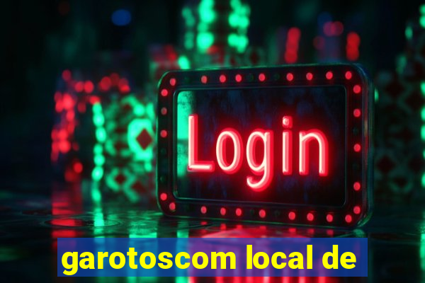 garotoscom local de