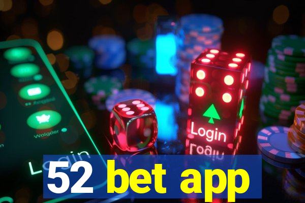 52 bet app