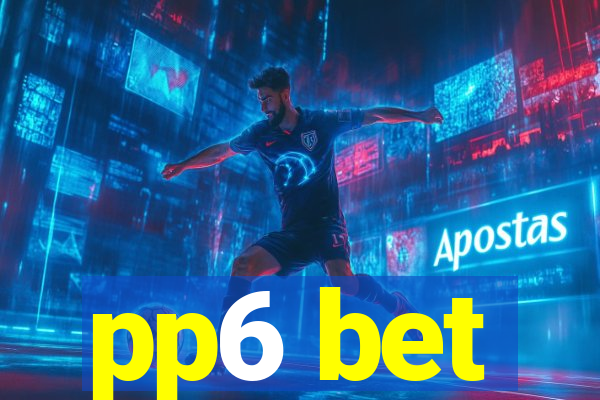 pp6 bet
