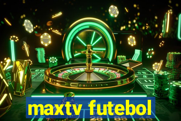 maxtv futebol