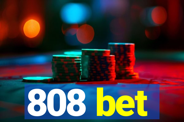 808 bet