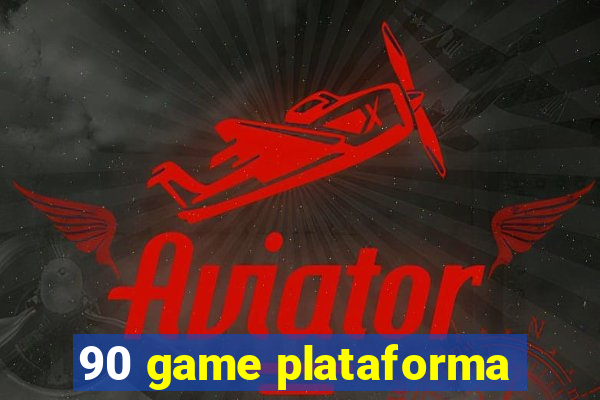 90 game plataforma
