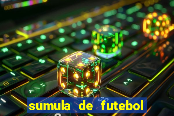 sumula de futebol de campo cbf