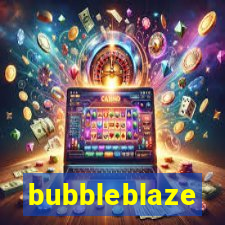 bubbleblaze